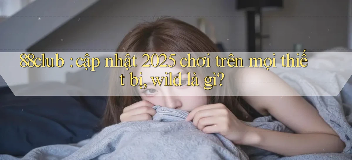 88club   Ứng Dụng Game   Truy Cập Liên Tục