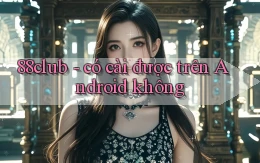 88club   có cài được trên Android không
