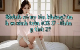 88club có uy tín không ảnh so sánh trên iOS 17   tháng thứ 2