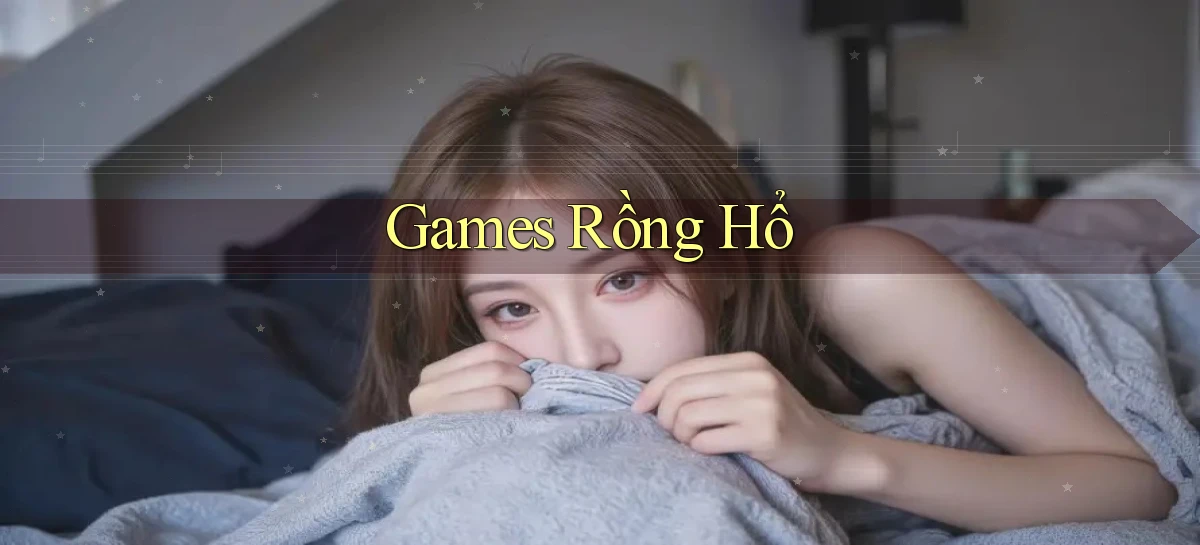 Games Rồng hổ