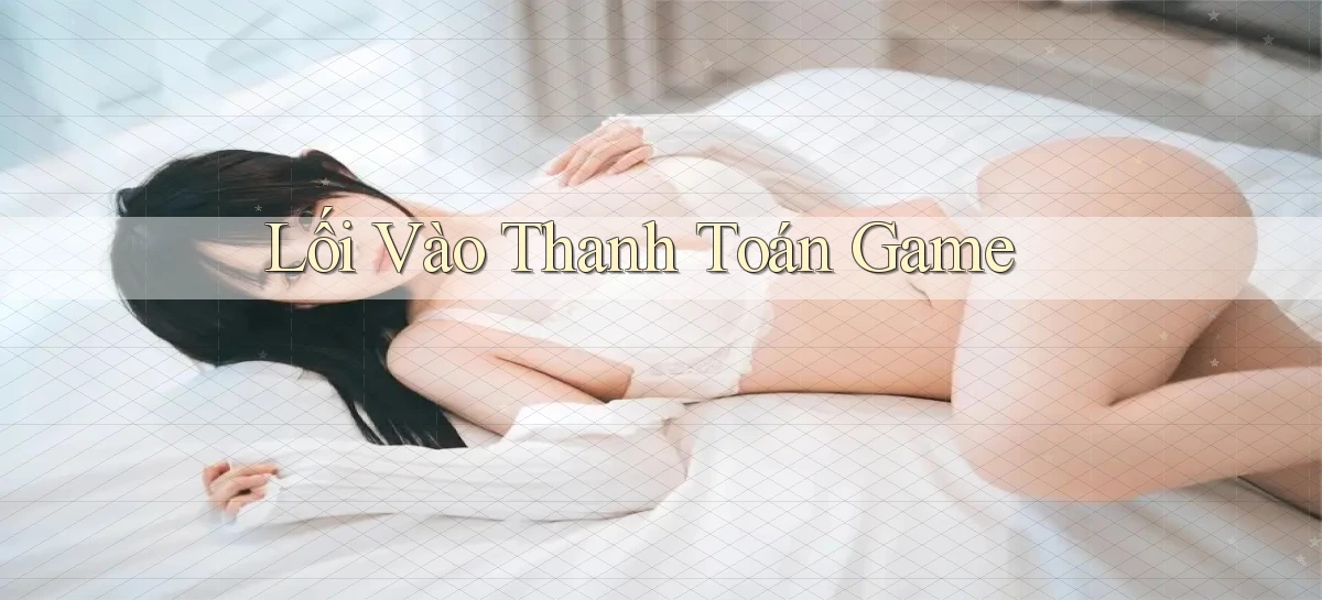 Lối vào Thanh toán game