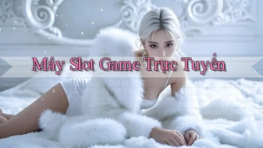 Máy slot Game trực tuyến