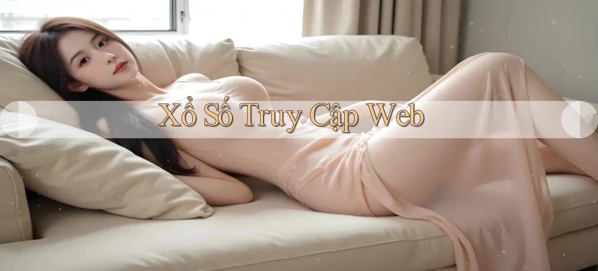Xổ số Truy cập web